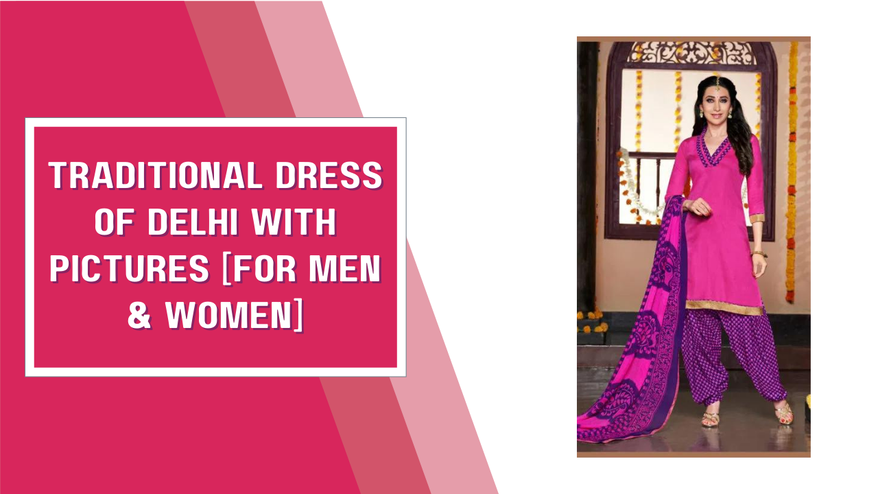 Traditional Dress Of Delhi For Men & Women - Pumky